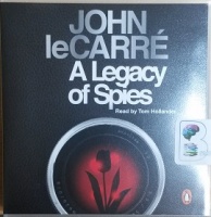 A Legacy of Spies written by John Le Carre performed by Tom Hollander on CD (Unabridged)